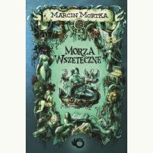 Morza Wszeteczne (używana), 9788377479421