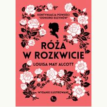 Róża w rozkwicie, 9788377797464 Róża w rozkwicie, 9788377797464