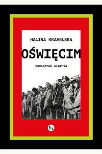 Oświęcim. Pamiętnik więźnia