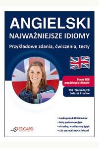 Angielski. Najważniejsze idiomy