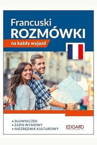 Francuski. Rozmówki na każdy wyjazd