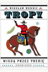 Tropy wiodą przez prerię