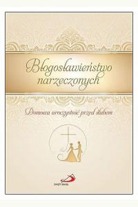 Błogosławieństwo narzeczonych. Domowa uroczystość przed ślubem