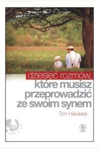 Dziesięć rozmów, które musisz przeprowadzić ze swoim synem