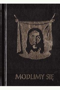 Modlimy się. Modlitewnik i śpiewnik dla dorosłych