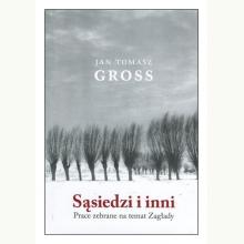 Sąsiedzi i inni. Prace zebrane na temat Zagłady, 9788378662686