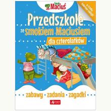 Przedszkole ze Smokiem Maciusiem dla czterolatków, 9788378877615 Przedszkole ze Smokiem Maciusiem dla czterolatków, 9788378877615