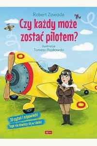 Czy każdy może zostać pilotem?