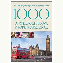 1000 angielskich słów, które musisz znać. Ucz się angielskiego szybko i skutecznie!, 9788378879879