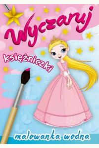 Wyczaruj księżniczki. Malowanka wodna
