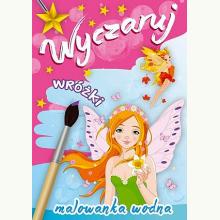 Wyczaruj wróżki. Malowanka wodna, 9788379154265