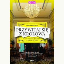 Przywitaj się z królową (używana), 9788379245970 Przywitaj się z królową (używana), 9788379245970