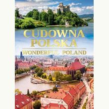 Cudowna Polska/ Wonderful Poland (wersja polsko-angielska), 9788379325290