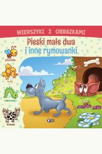 Wierszyki z obrazkami. Pieski małe dwa i inne rymowanki