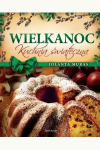 Wielkanoc. Kuchnia świąteczna