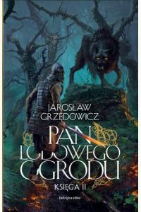 Pan Lodowego Ogrodu. Księga 2