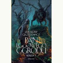 Pan Lodowego Ogrodu. Księga 2, 9788379648788