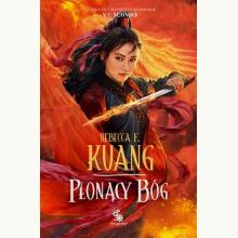 Płonący bóg. Trylogia Wojen Makowych. Księga 3, 9788379646470