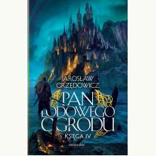 Pan Lodowego Ogrodu. Księga 4, 9788379645480