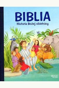 Biblia. Historia Bożej obietnicy