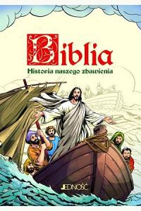 Biblia. Historia naszego zbawienia