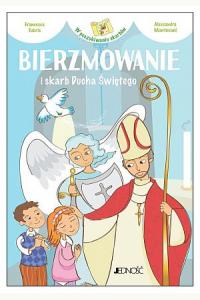 Bierzmowanie i skarb Ducha Świętego