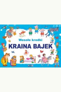 Wesołe kredki. Kraina bajek