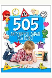 505 aktywnych zadań dla dzieci
