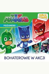 Pidżamersi. Odkryj i czytaj. Bohaterowie w akcji