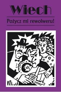 Pożycz mi rewolweru!