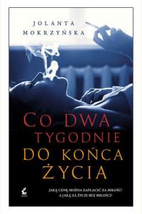 Co dwa tygodnie do końca życia
