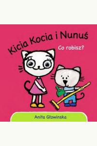 Kicia Kocia i Nunuś. Co robisz?