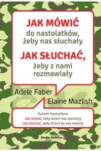 Jak mówić do nastolatków, żeby nas słuchały...