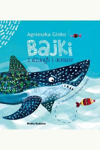 Bajki z dżungli i oceanu
