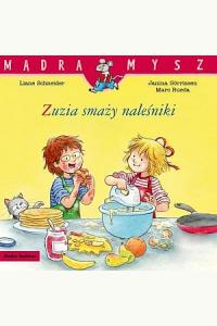 Mądra Mysz. Zuzia smaży naleśniki