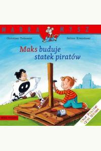 Mądra Mysz. Maks buduje statek piratów