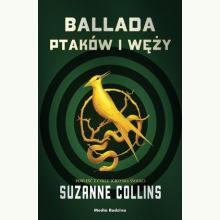 Ballada Ptaków i Węży. Igrzyska śmierci - prequel, 9788380087583 Ballada Ptaków i Węży. Igrzyska śmierci - prequel, 9788380087583