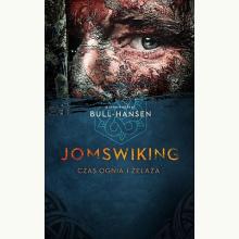 Jomswiking. Czas ognia i żelaza, 9788380159563