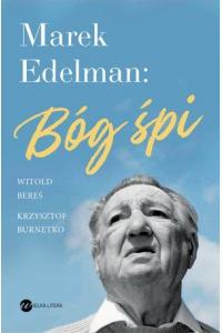 Marek Edelman: Bóg śpi