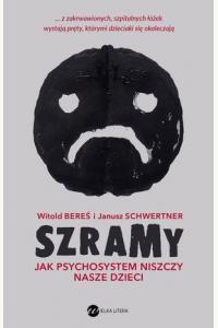 Szramy. Jak psychosystem niszczy nasze dzieci