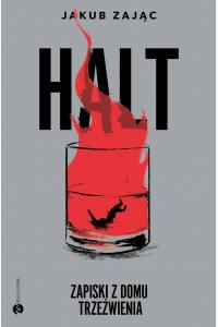 Halt. Zapiski z domu trzeźwienia