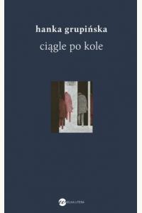 Ciągle po kole. Rozmowy z żołnierzami getta warszawskiego (używana)