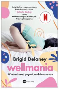 Wellmania. W niezdrowej pogoni za dobrostanem