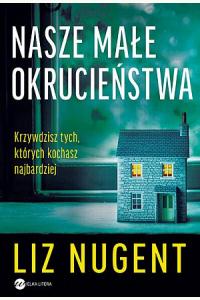 Nasze małe okrucieństwa