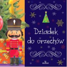 Dziadek do Orzechów, 9788380385955 K Dziadek do Orzechów, 9788380385955 K