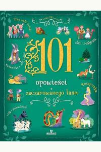 101 Opowieści zaczarowanego lasu