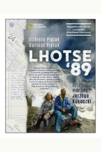 Lhotse’89. Ostatnia wyprawa Jerzego Kukuczki