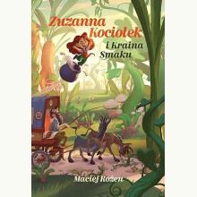 Zuzanna Kociołek i Kraina Smaku, 9788380535282