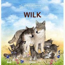 Dzikie zwierzęta w naturze. Wilk, 9788380572621 Dzikie zwierzęta w naturze. Wilk, 9788380572621