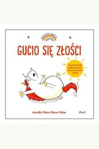 Uczucia Gucia. Gucio się złości
